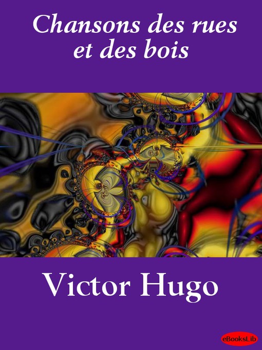 Title details for Chansons des rues et des bois by Victor Hugo - Available